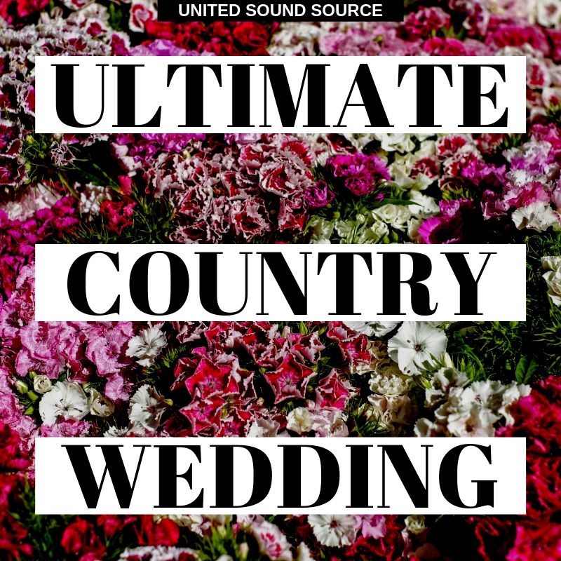 The Best Wedding Country Songs – The ULTIMATE Country Wedding Playlist & More!